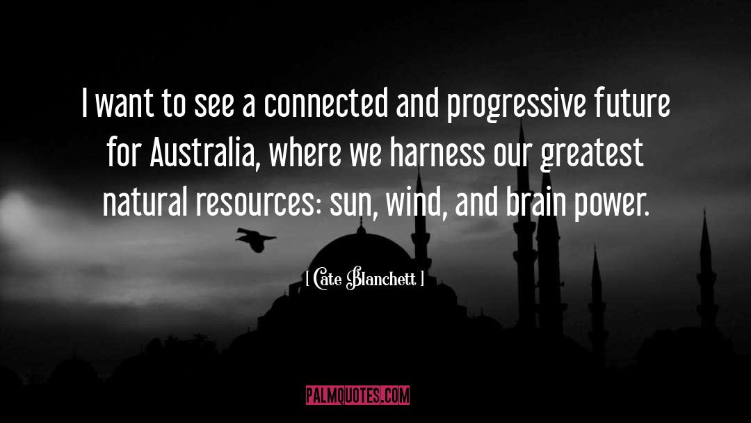 Where We Come quotes by Cate Blanchett