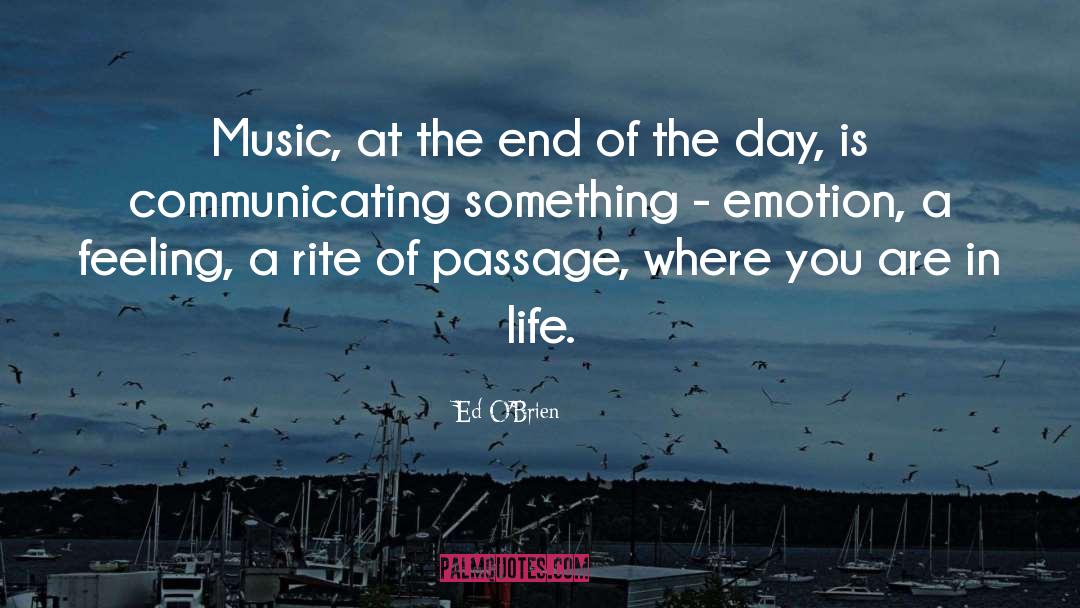 Where You Are In Life quotes by Ed O'Brien