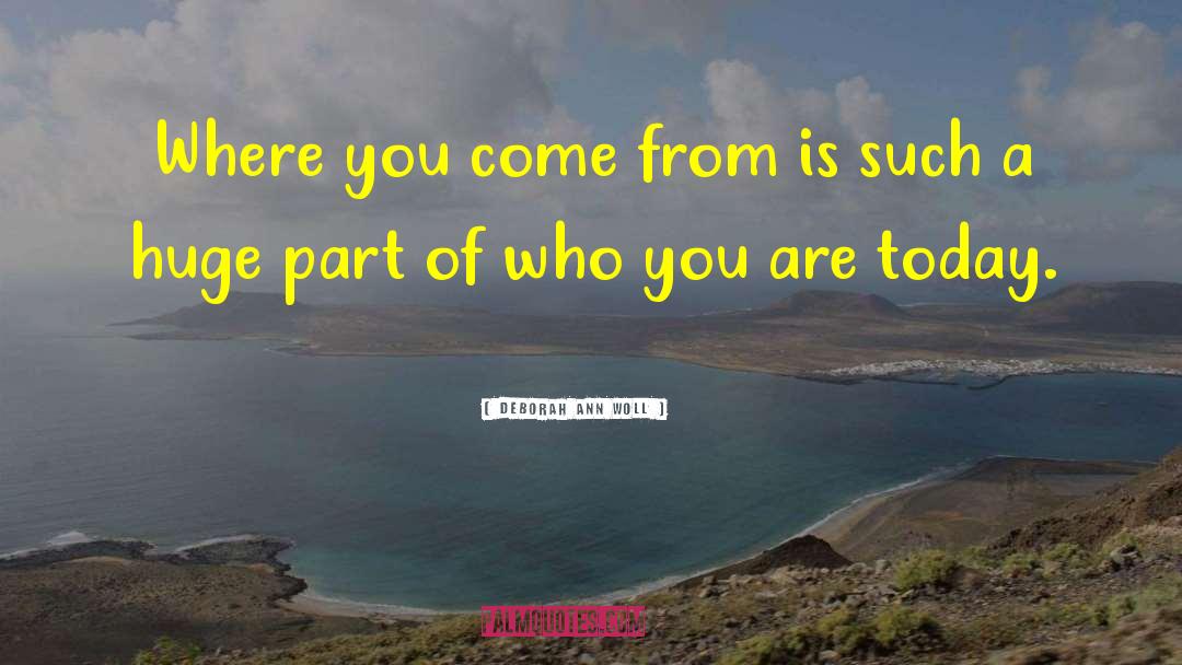 Where You Come quotes by Deborah Ann Woll