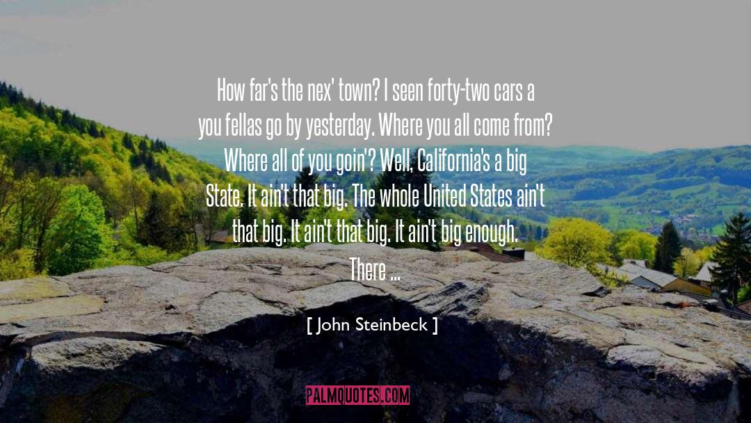 Where You Come quotes by John Steinbeck