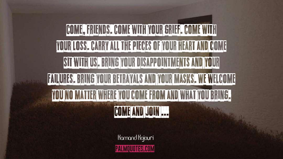 Where You Come quotes by Kamand Kojouri