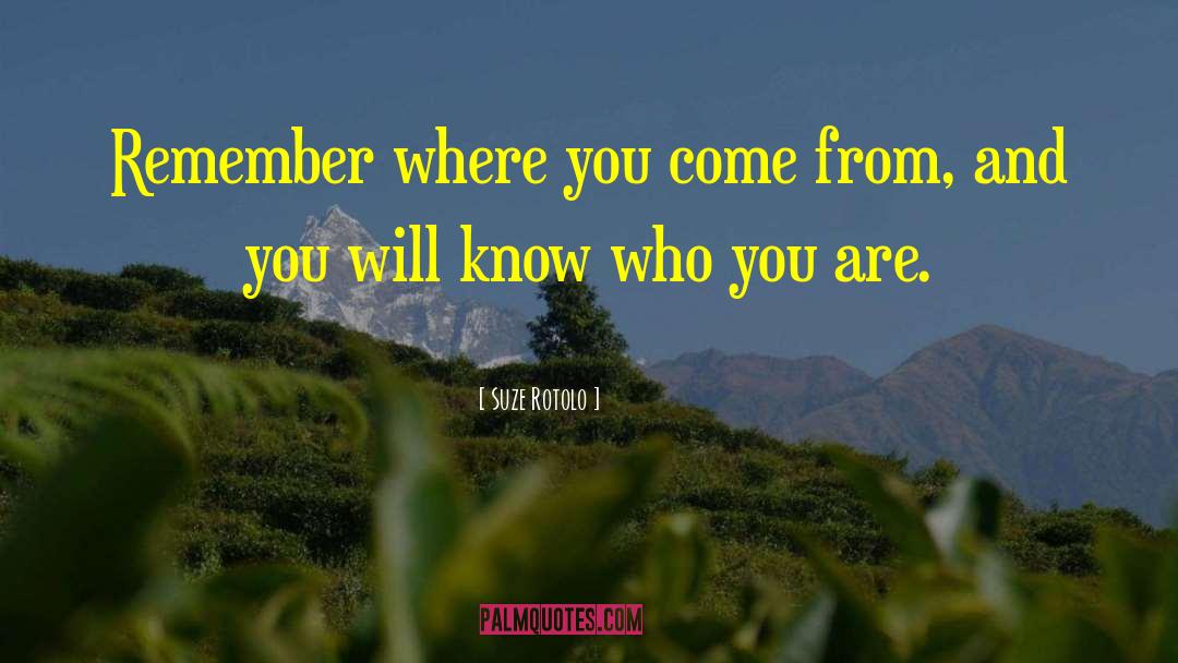Where You Come quotes by Suze Rotolo