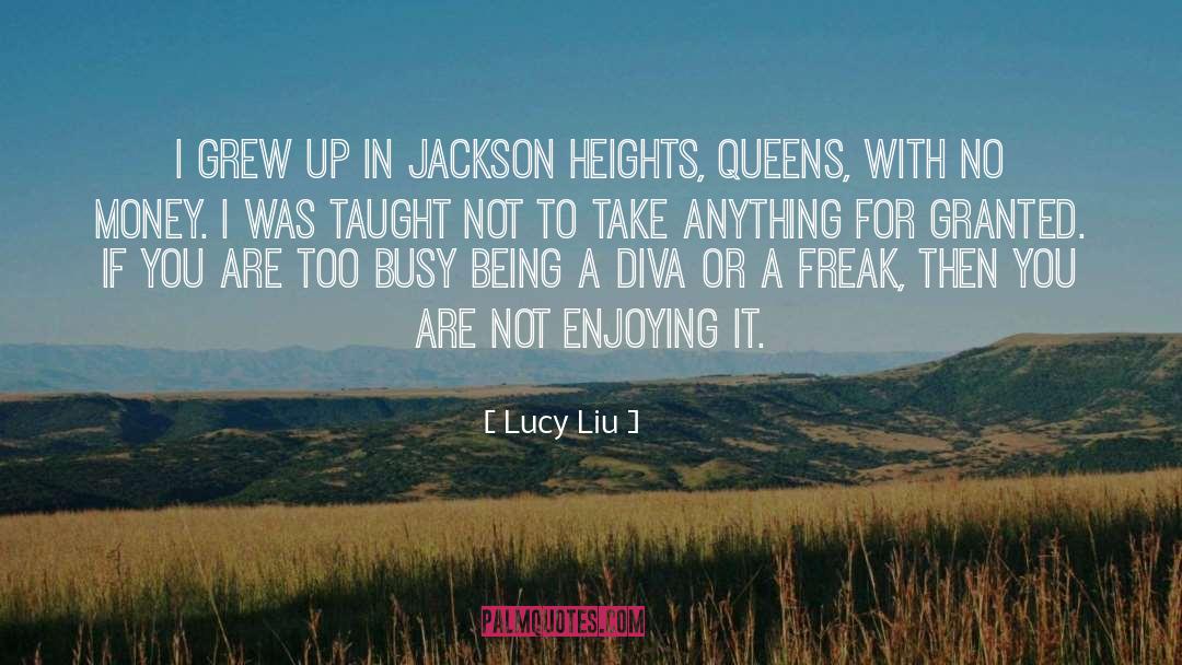 Where You Grew Up quotes by Lucy Liu
