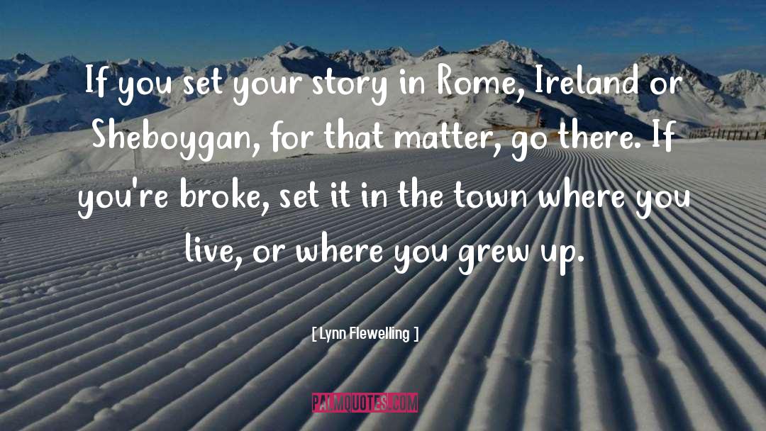 Where You Grew Up quotes by Lynn Flewelling