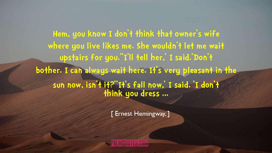 Where You Live quotes by Ernest Hemingway,