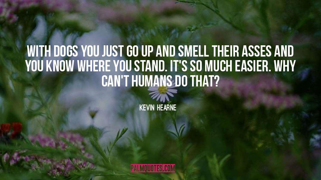 Where You Stand quotes by Kevin Hearne