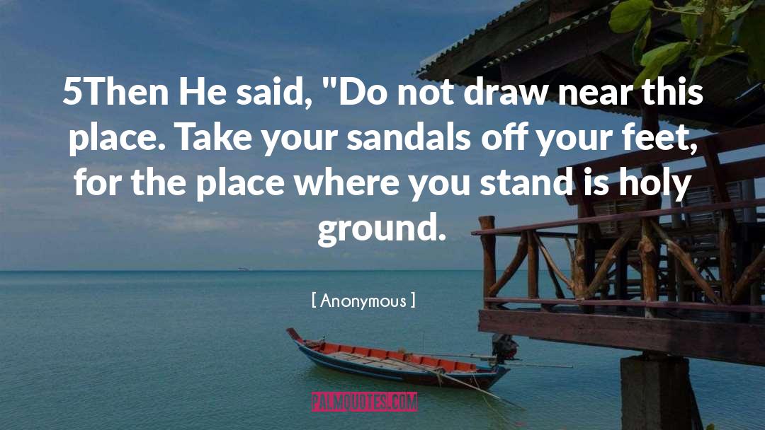 Where You Stand quotes by Anonymous