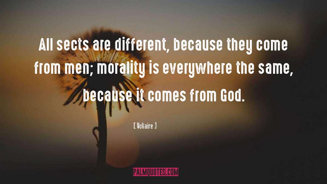 Where Your Morality Comes From quotes by Voltaire