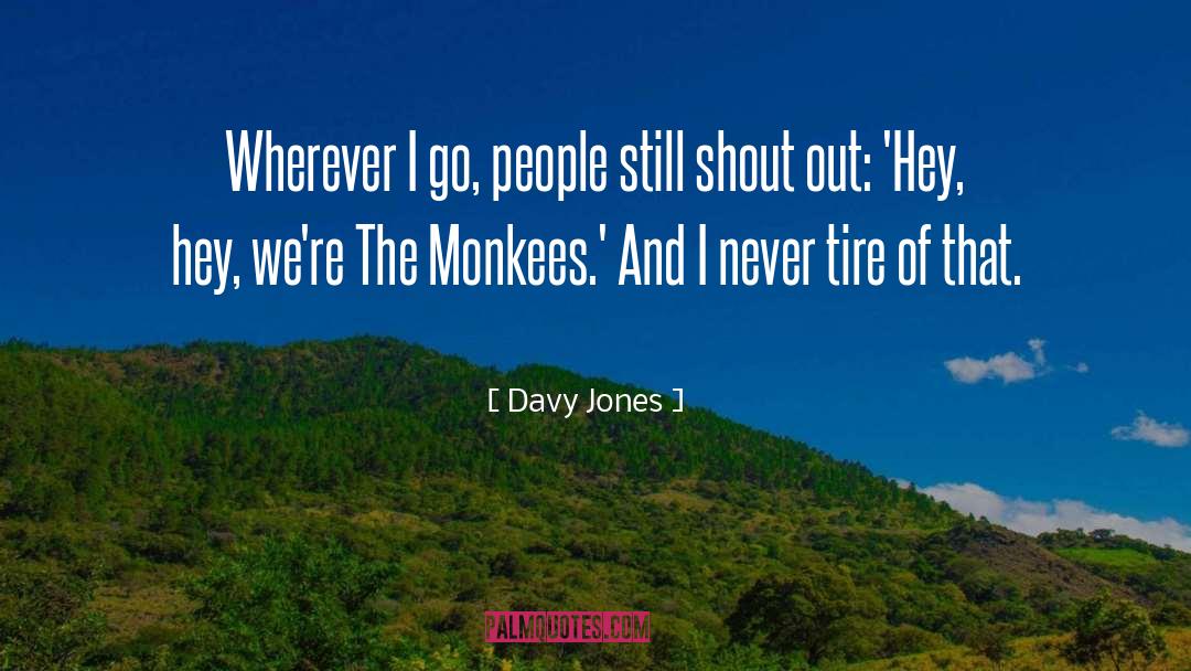 Wherever quotes by Davy Jones