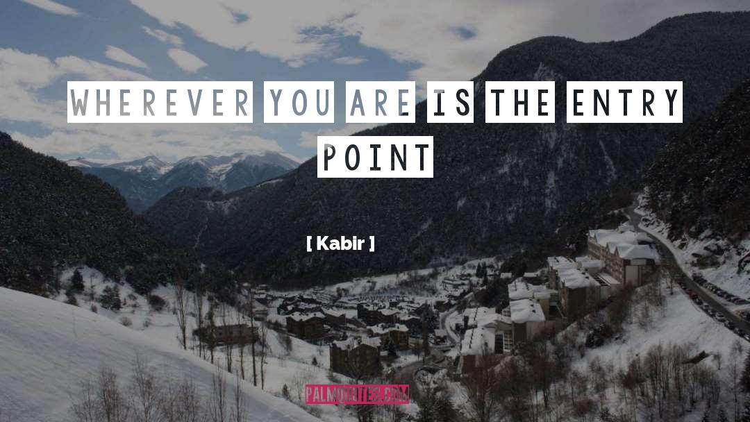 Wherever You Are quotes by Kabir