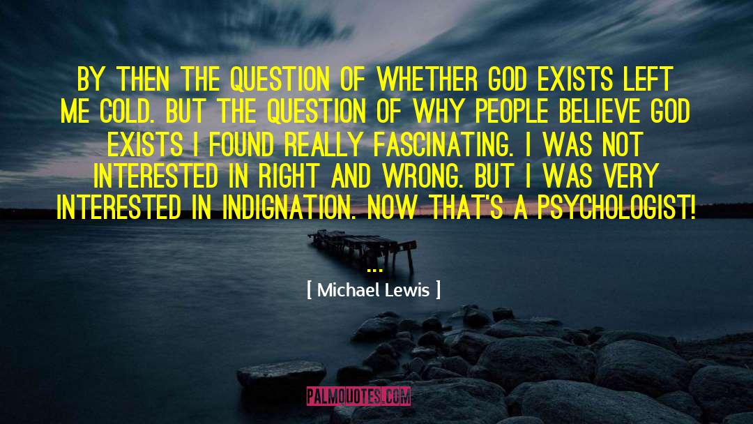 Whether God Exists quotes by Michael Lewis