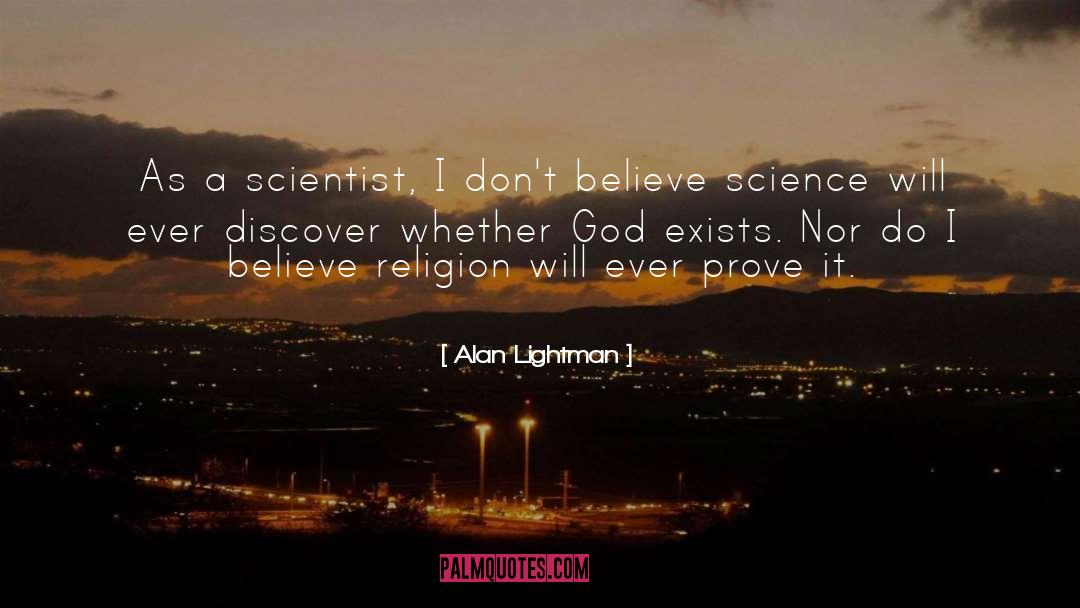Whether God Exists quotes by Alan Lightman
