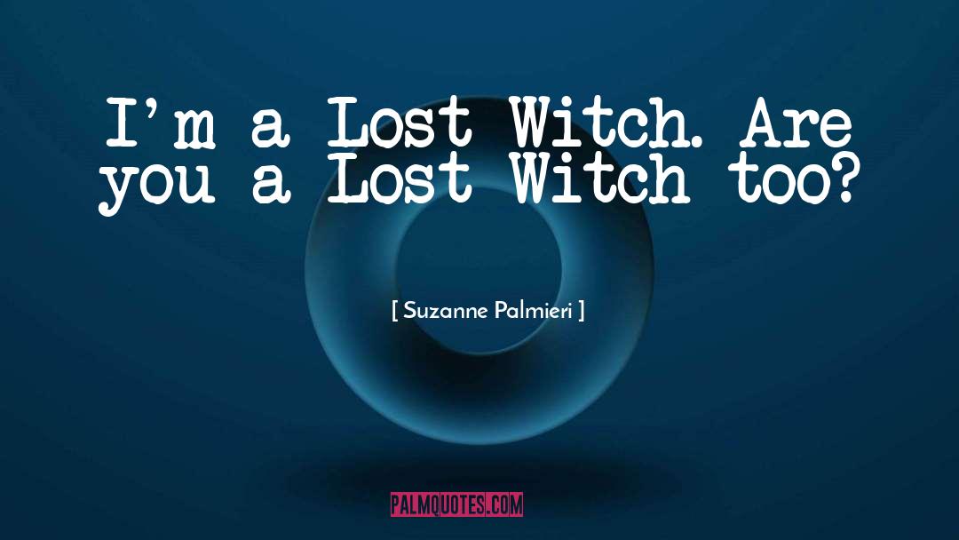 Which Witch quotes by Suzanne Palmieri