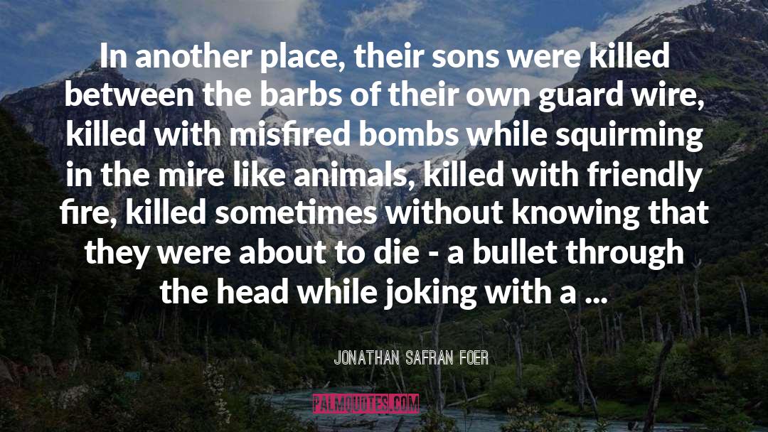 While quotes by Jonathan Safran Foer