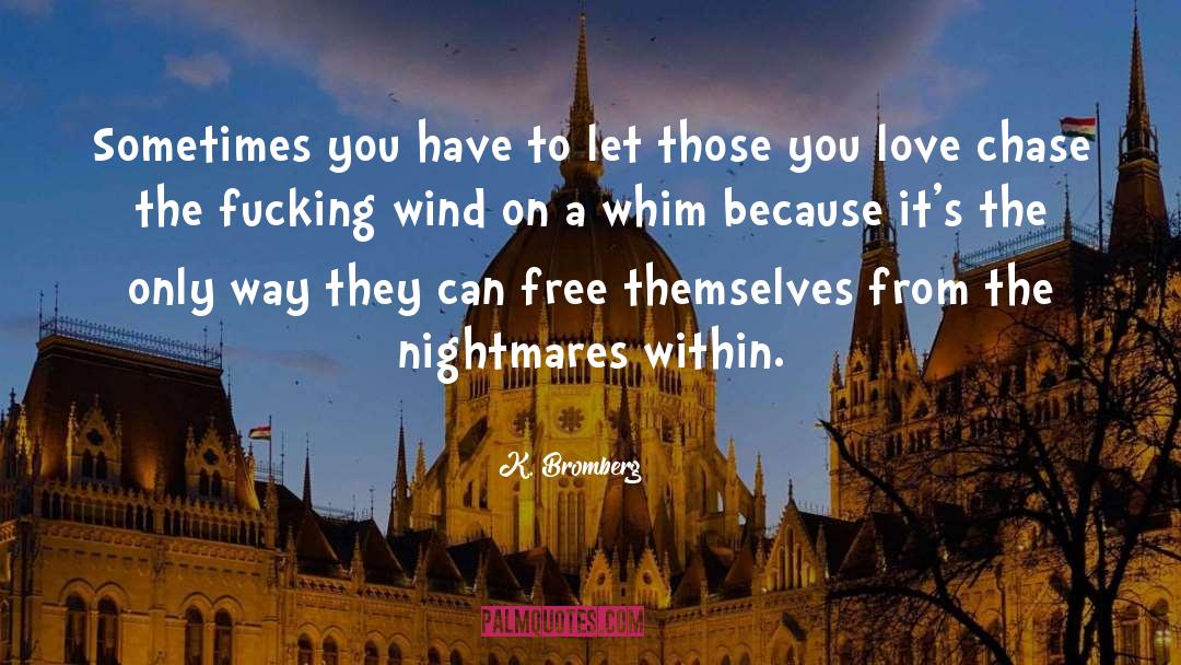 Whim quotes by K. Bromberg