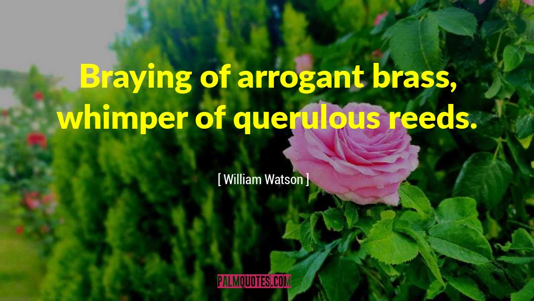 Whimper quotes by William Watson