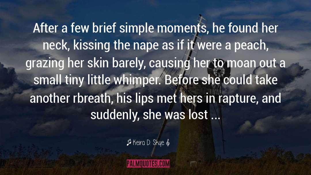 Whimper quotes by Keira D. Skye