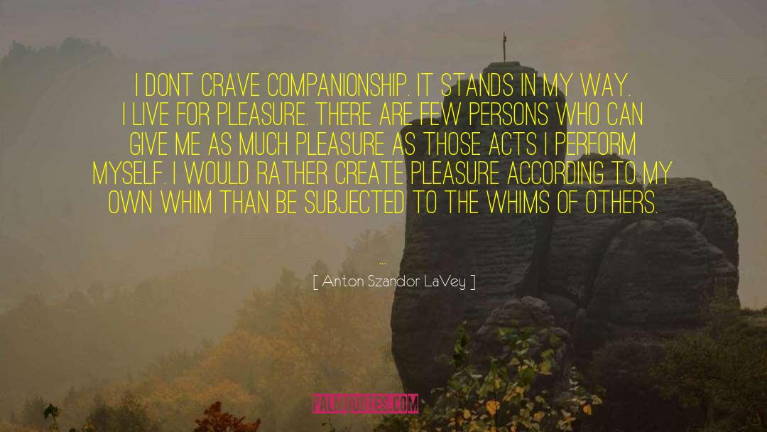Whims quotes by Anton Szandor LaVey