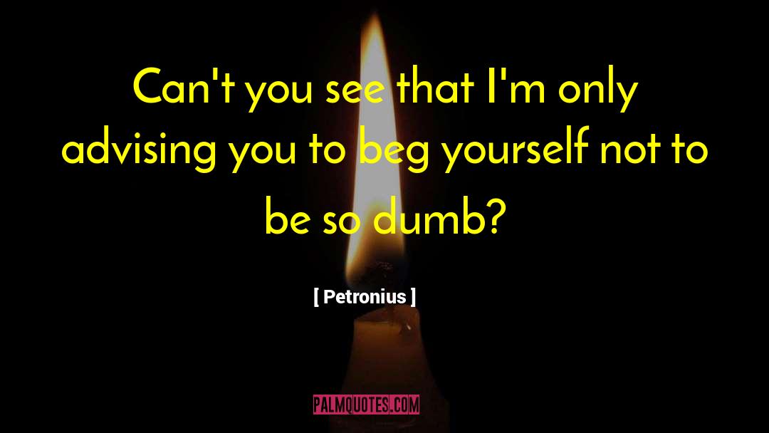 Whimsical Humour quotes by Petronius