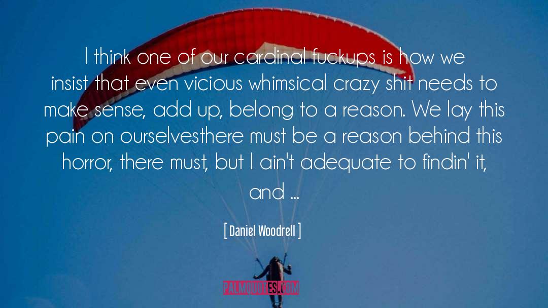 Whimsical quotes by Daniel Woodrell