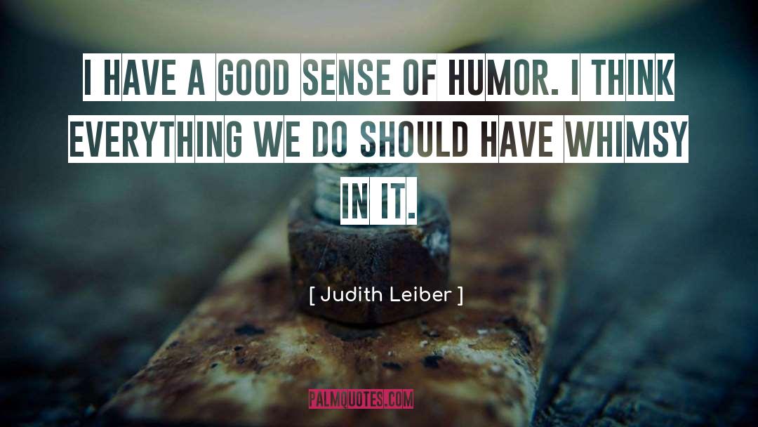 Whimsy quotes by Judith Leiber