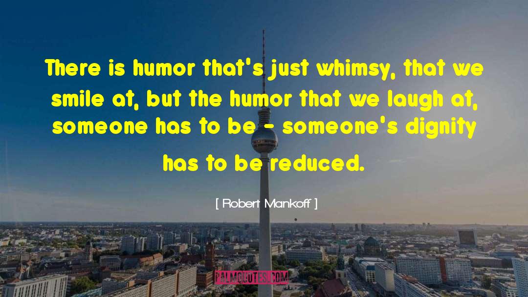 Whimsy quotes by Robert Mankoff