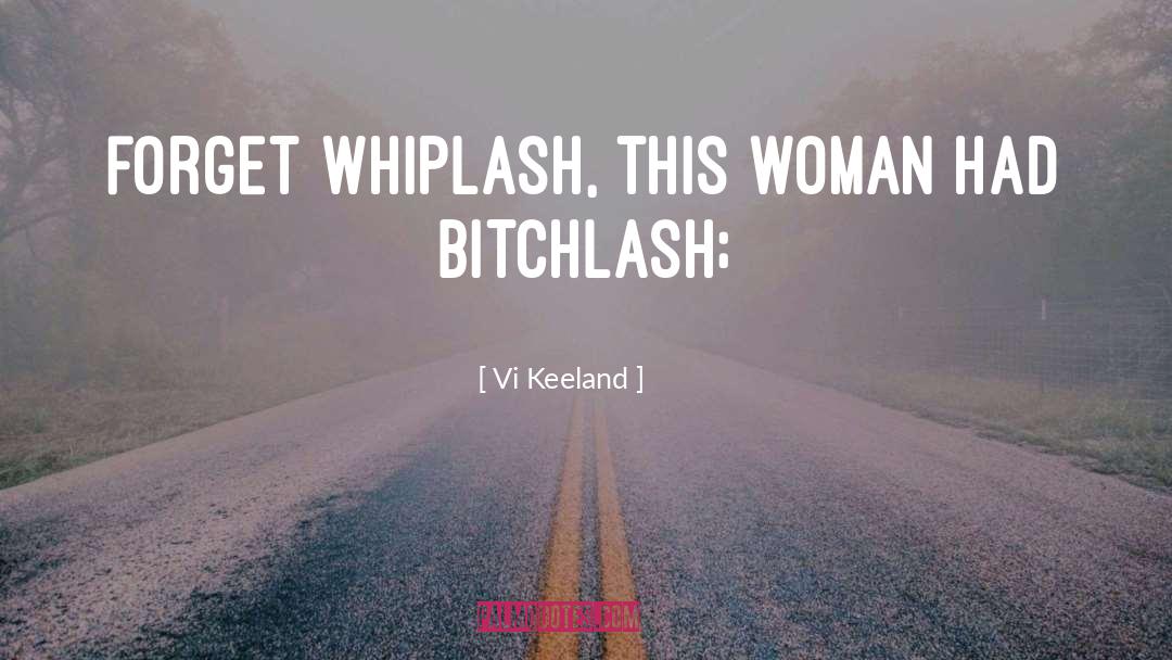 Whiplash quotes by Vi Keeland