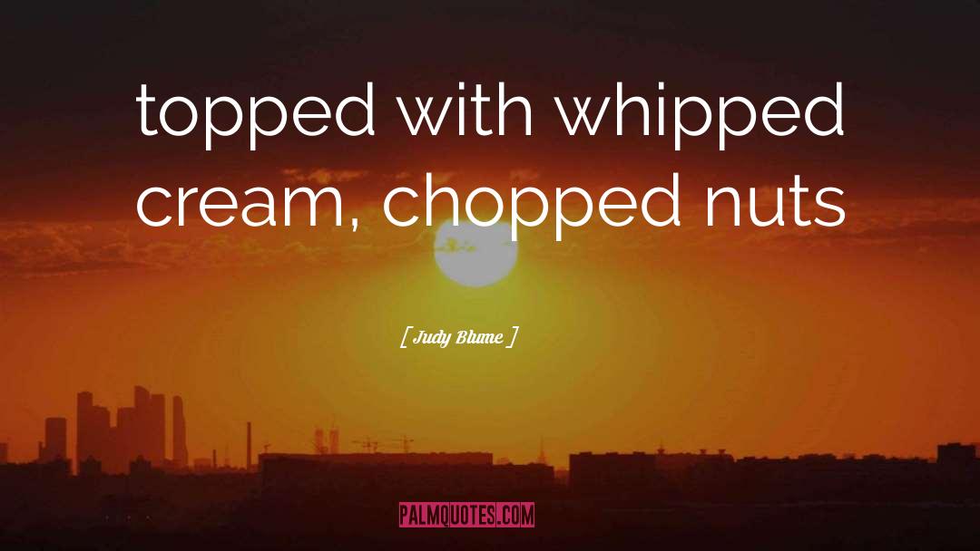 Whipped Cream quotes by Judy Blume