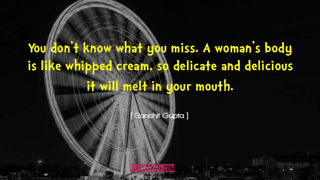 Whipped Cream quotes by Sanchit Gupta