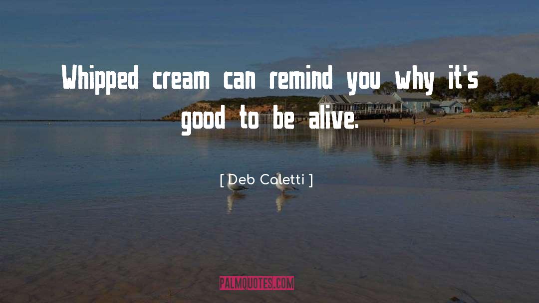 Whipped Cream quotes by Deb Caletti