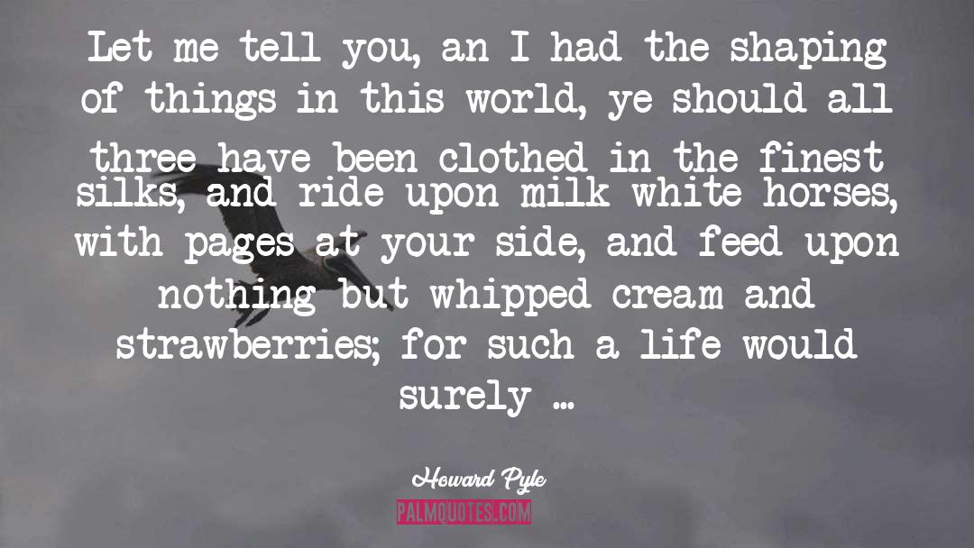 Whipped Cream quotes by Howard Pyle