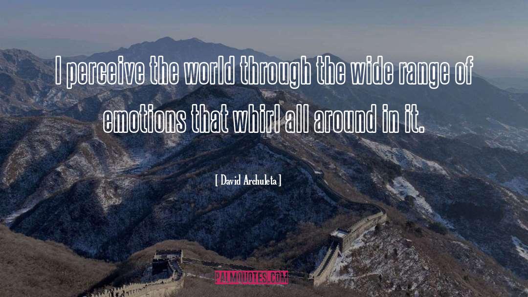 Whirl quotes by David Archuleta