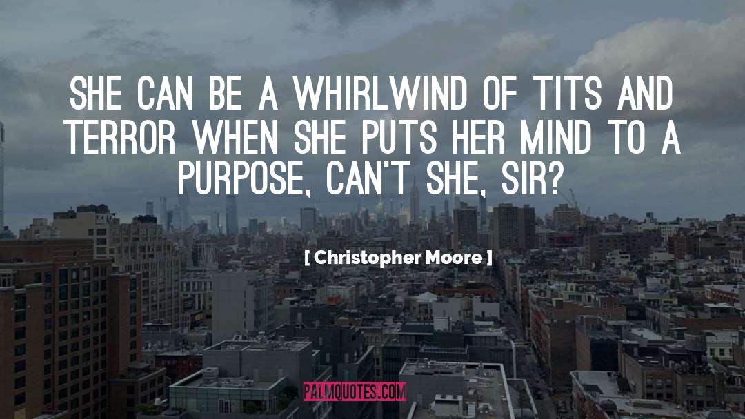 Whirlwind quotes by Christopher Moore