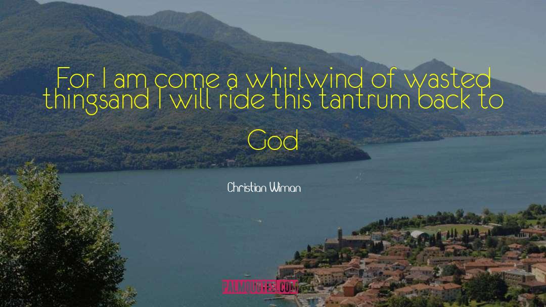 Whirlwind quotes by Christian Wiman