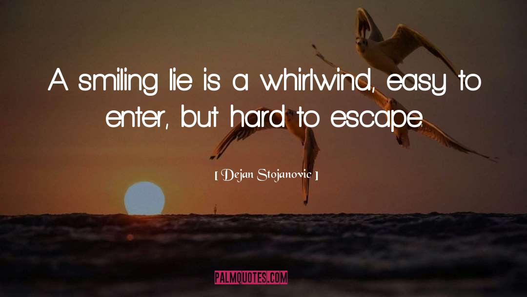 Whirlwind quotes by Dejan Stojanovic