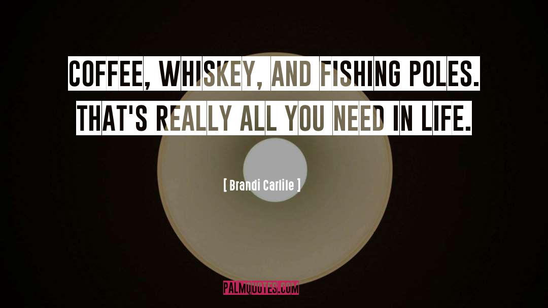 Whiskey quotes by Brandi Carlile