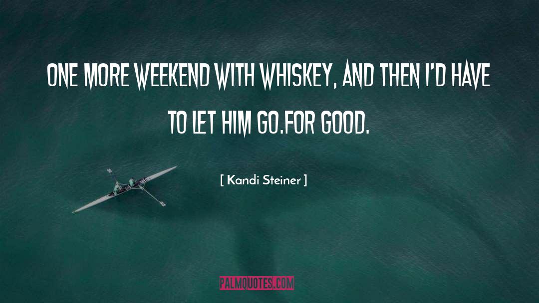 Whiskey Wendi quotes by Kandi Steiner