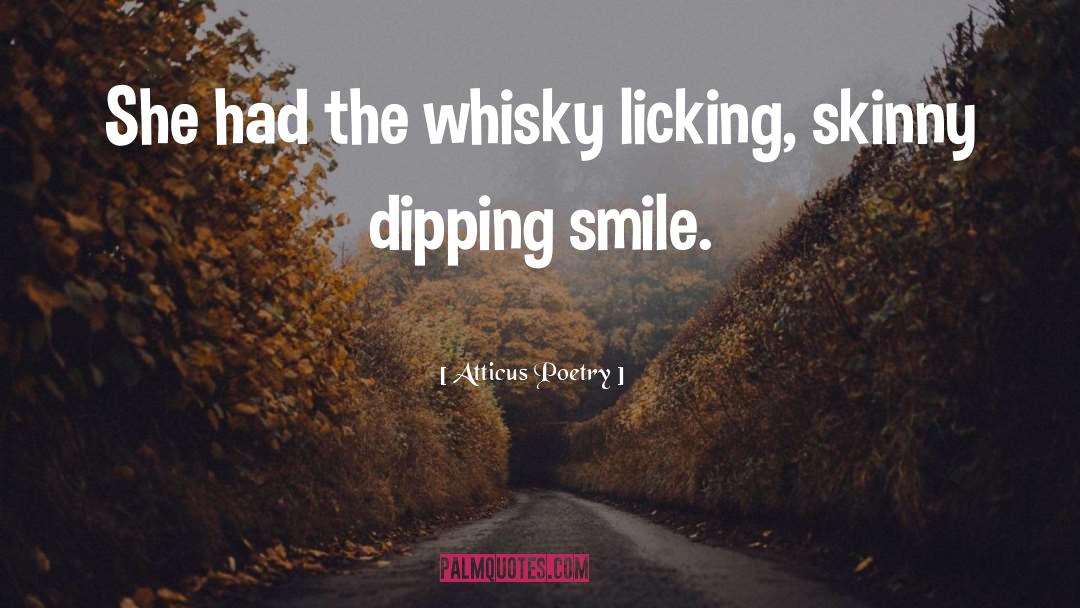 Whisky quotes by Atticus Poetry