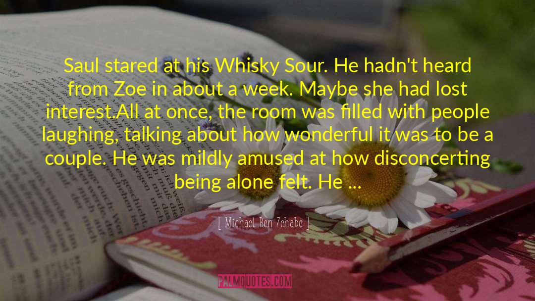 Whisky Sour quotes by Michael Ben Zehabe