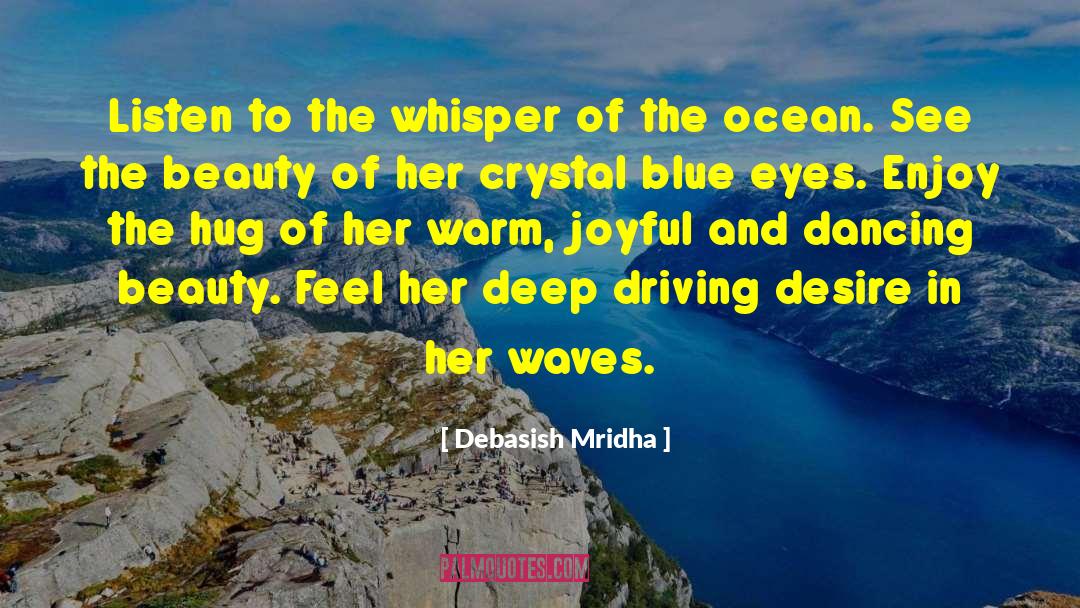 Whisper Of The Ocean quotes by Debasish Mridha