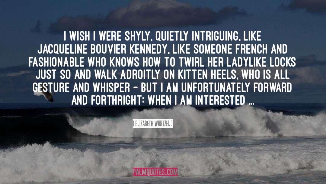 Whisper quotes by Elizabeth Wurtzel