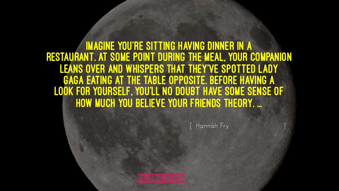 Whispers At Moonrise quotes by Hannah Fry
