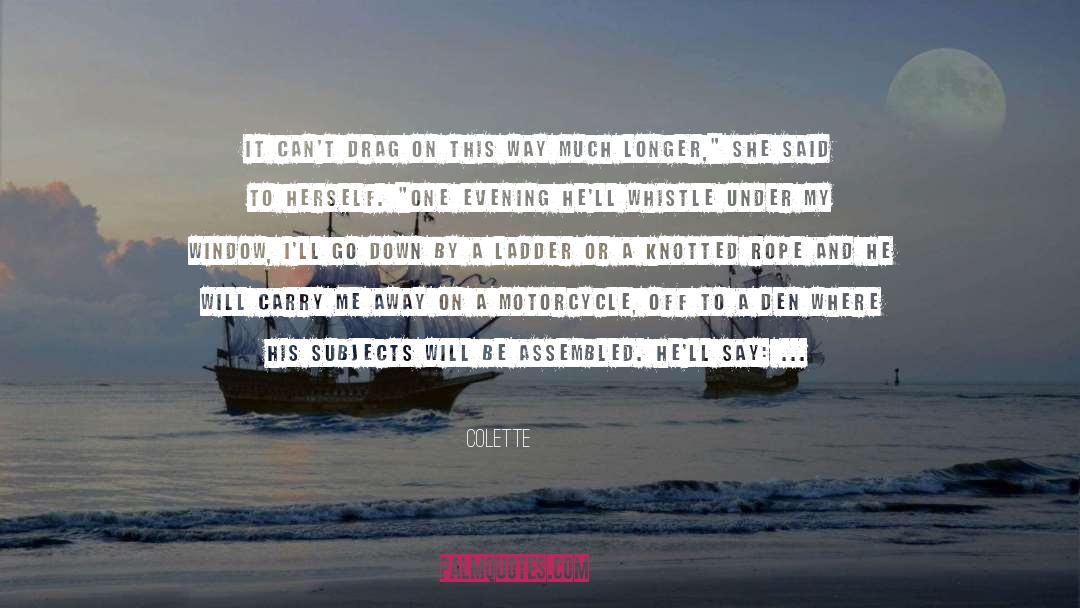 Whistle quotes by Colette