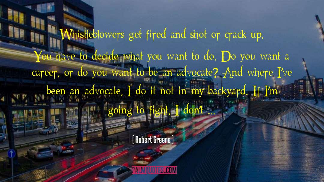 Whistleblowers quotes by Robert Greene