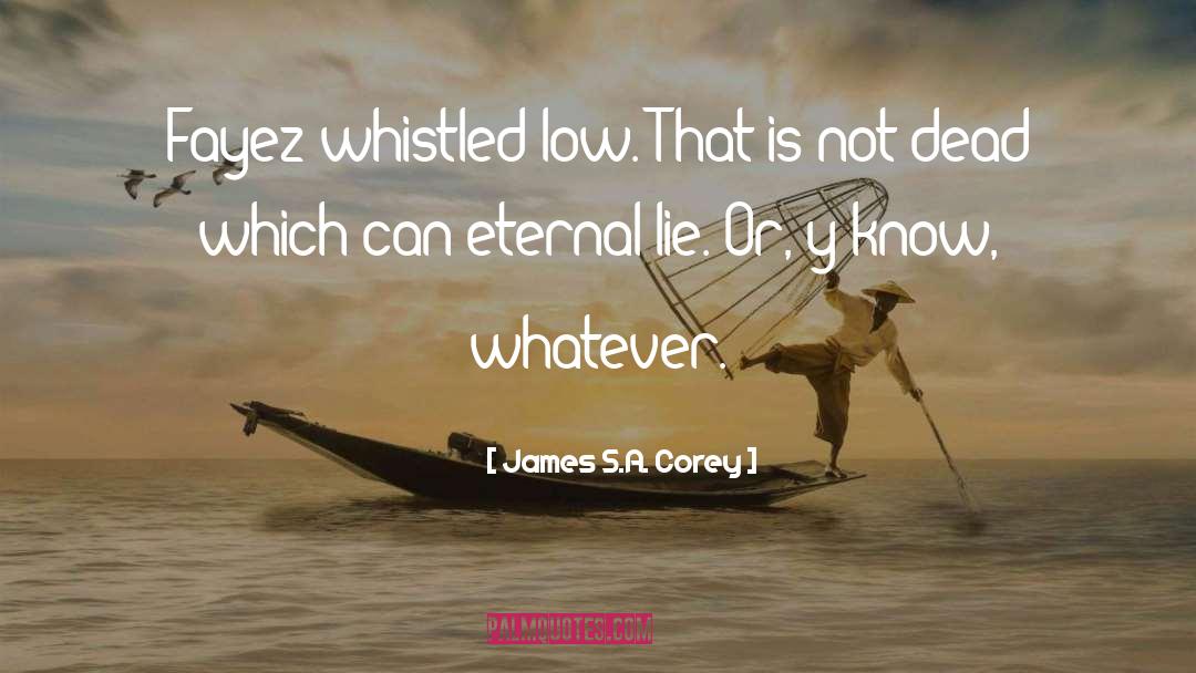 Whistled quotes by James S.A. Corey