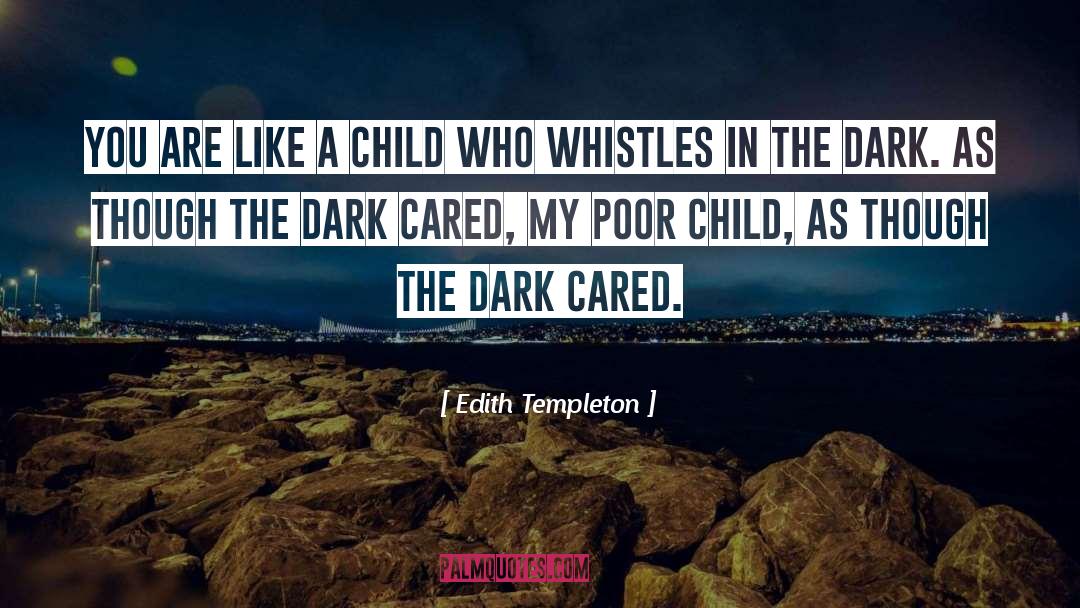 Whistles quotes by Edith Templeton