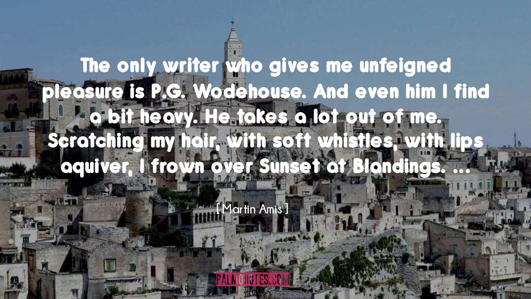 Whistles quotes by Martin Amis