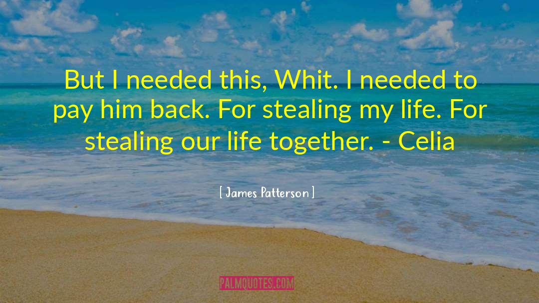 Whit quotes by James Patterson