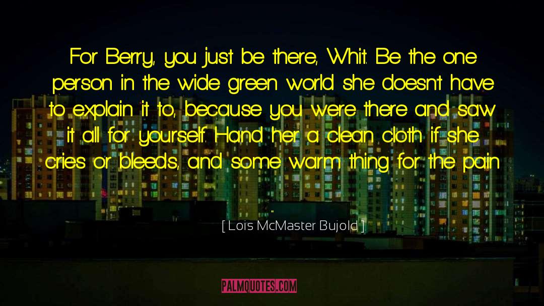 Whit quotes by Lois McMaster Bujold
