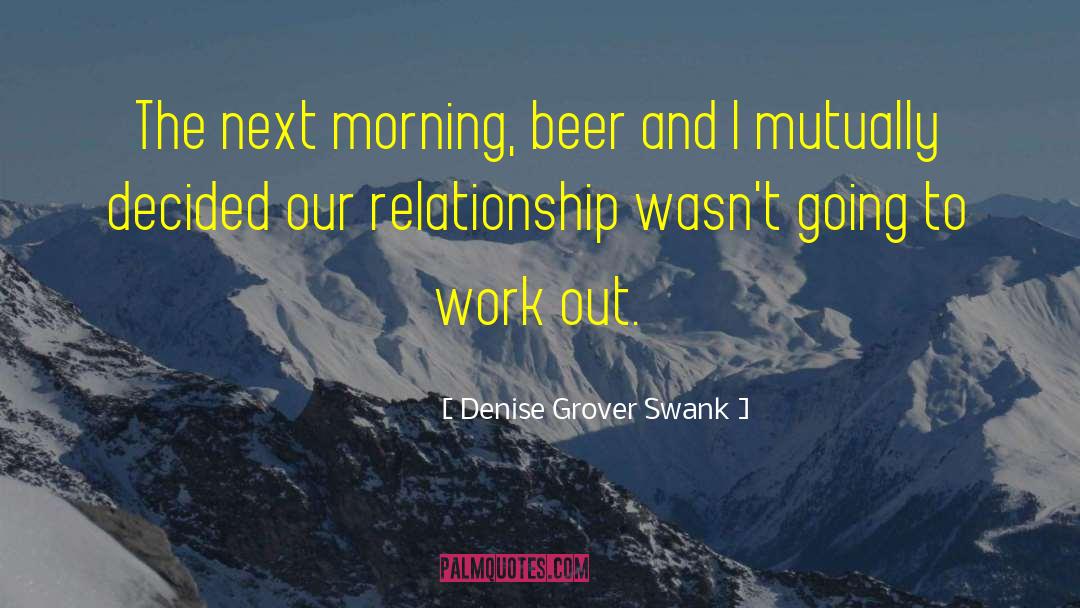 Whitbread Beer quotes by Denise Grover Swank